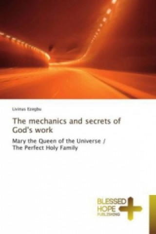Könyv The mechanics and secrets of God's work Livinus Ezegbu