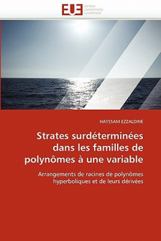 Kniha Strates Surd termin es Dans Les Familles de Polyn mes   Une Variable Hayssam Ezzaldine