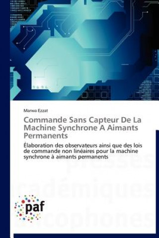 Knjiga Commande Sans Capteur de la Machine Synchrone a Aimants Permanents Marwa Ezzat