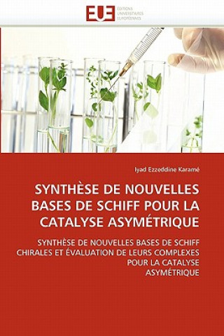 Könyv Synthese de nouvelles bases de schiff pour la catalyse asymetrique Iyad Ezzeddine Karamé