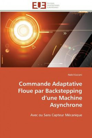 Book Commande Adaptative Floue Par Backstepping D Une Machine Asynchrone Nabil Ezziani
