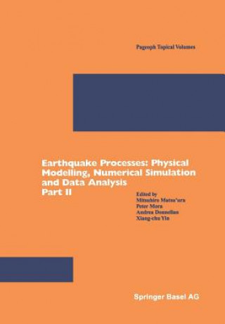 Livre Earthquake Processes: Physical Modelling, Numerical Simulation and Data Analysis Part II Andrea Donnellan