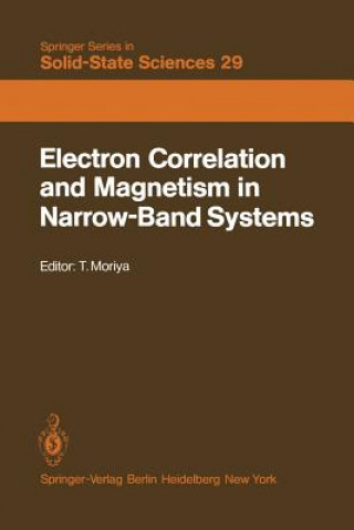 Carte Electron Correlation and Magnetism in Narrow-Band Systems T. Moriya