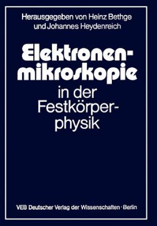 Книга Elektronenmikroskopie in der Festkörperphysik H. Bethge