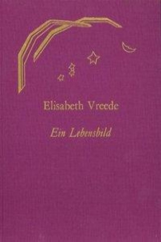 Kniha Elisabeth Vreede - Ein Lebensbild M. P. van Deventer