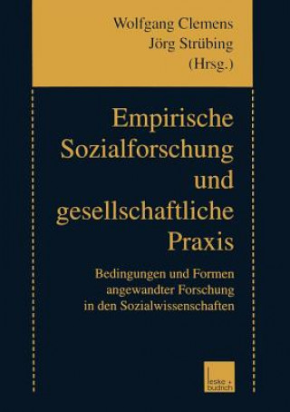 Kniha Empirische Sozialforschung Und Gesellschaftliche Praxis Wolfgang Clemens