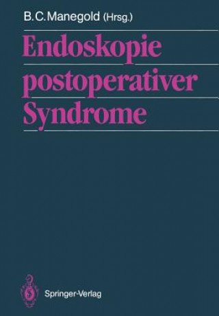 Könyv Endoskopie Postoperativer Syndrome B. C. Manegold