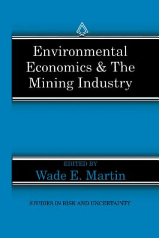 Carte Environmental Economics & the Mining Industry Wade E. Martin