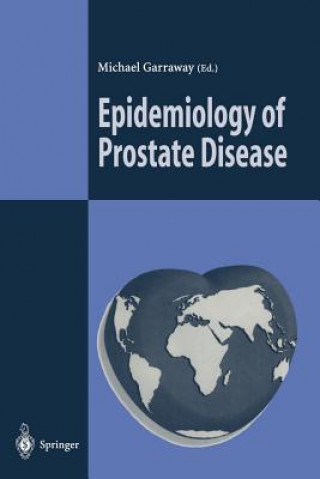 Carte Epidemiology of Prostate Disease Michael Garraway