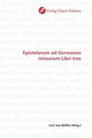 Kniha Epistolarum ad Germanos missarum Libri tres Carl von Reifitz