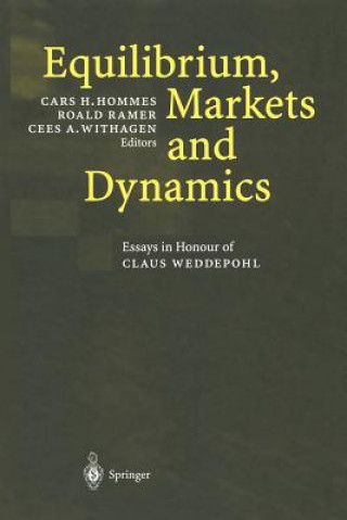 Könyv Equilibrium, Markets and Dynamics Cars H. Hommes