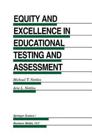 Knjiga Equity and Excellence in Educational Testing and Assessment Arie L. Nettles