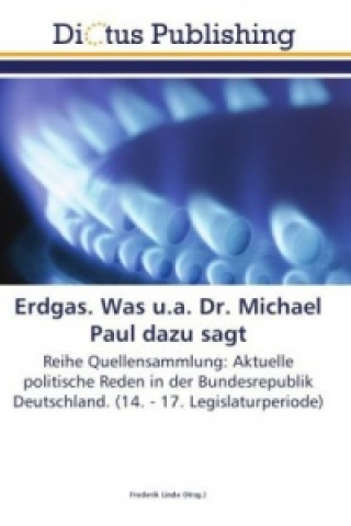 Livre Erdgas. Was u.a. Dr. Michael Paul dazu sagt Frederik Linde