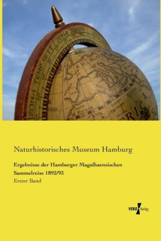 Carte Ergebnisse der Hamburger Magalhaensischen Sammelreise 1892/93 Naturhistorisches Museum Hamburg