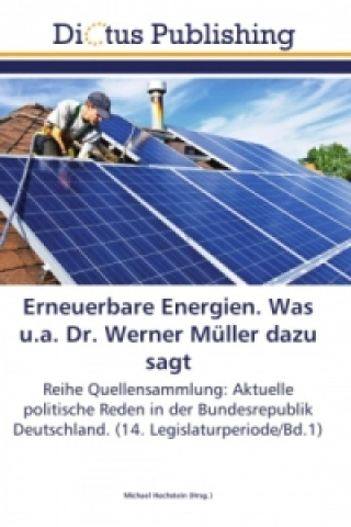 Carte Erneuerbare Energien. Was u.a. Dr. Werner Müller dazu sagt Michael Hochstein