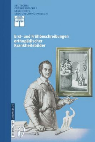 Könyv Erst- Und Fruhbeschreibungen Orthopadischer Krankheitsbilder Michael A. Rauschmann