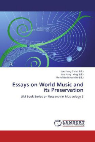 Kniha Essays on World Music and its Preservation Loo Fung Chiat