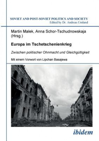 Kniha Europa im Tschetschenienkrieg. Zwischen politischer Ohnmacht und Gleichg ltigkeit. Martin Malek