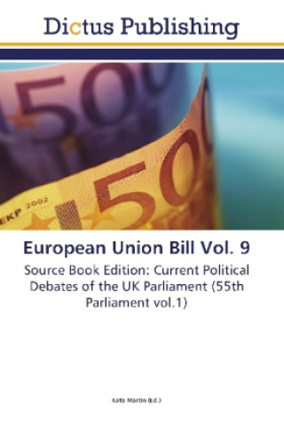 Kniha European Union Bill Vol. 9 Kate Martin