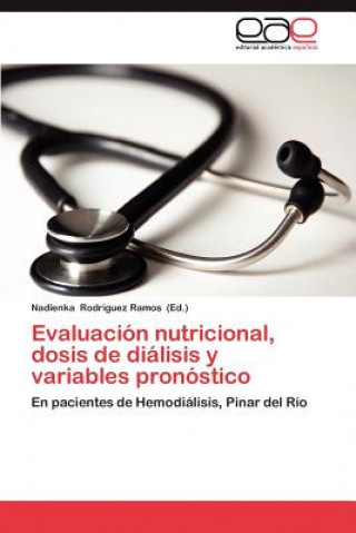Carte Evaluacion Nutricional, Dosis de Dialisis y Variables Pronostico Nadienka Rodríguez Ramos