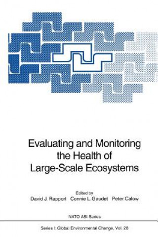 Книга Evaluating and Monitoring the Health of Large-Scale Ecosystems Peter Calow