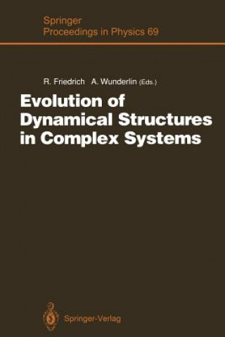 Książka Evolution of Dynamical Structures in Complex Systems Rudolf Friedrich