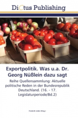 Carte Exportpolitik. Was u.a. Dr. Georg Nüßlein dazu sagt Frederik Linde