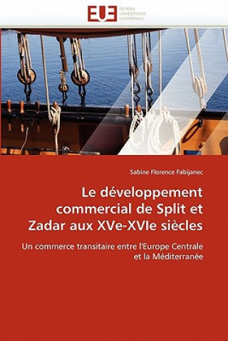 Carte Le D veloppement Commercial de Split Et Zadar Aux Xve-Xvie Si cles Sabine Florence Fabijanec