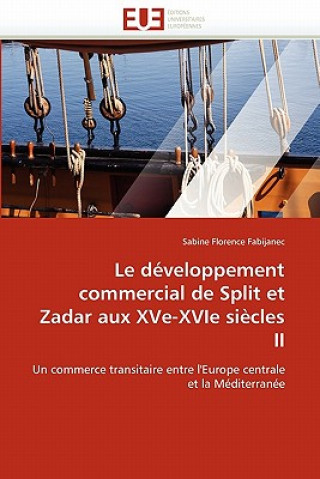 Carte Le D veloppement Commercial de Split Et Zadar Aux Xve-Xvie Si cles II Sabine Florence Fabijanec