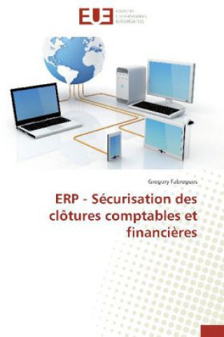 Książka ERP - Sécurisation des clôtures comptables et financières Gregory Fabregues