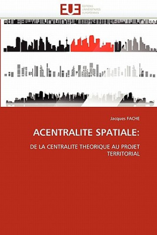 Knjiga Acentralite Spatiale Jacques Fache