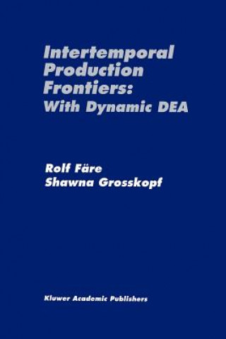 Kniha Intertemporal Production Frontiers: With Dynamic DEA Rolf Färe