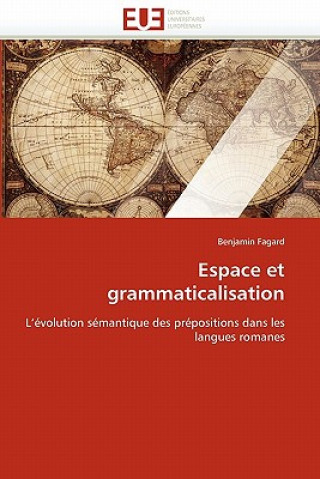 Kniha Espace Et Grammaticalisation Benjamin Fagard