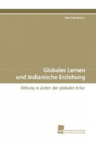 Libro Globales Lernen und indianische Erziehung Uwe Fahrenholz