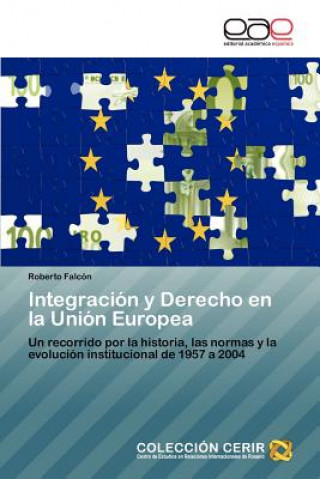 Buch Integracion y Derecho En La Union Europea Roberto Falcón