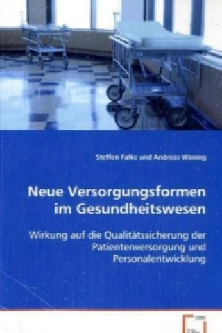 Książka Neue Versorgungsformen im Gesundheitswesen Steffen Falke