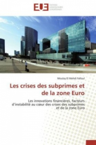 Carte Les crises des subprimes et de la zone Euro Moulay El Mehdi Falloul