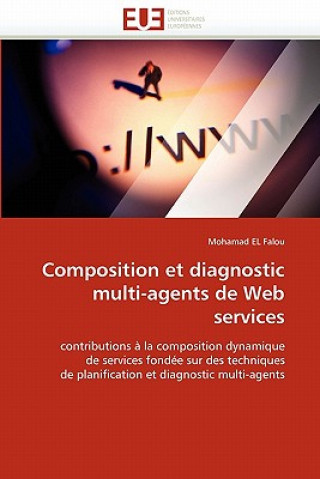 Libro Composition Et Diagnostic Multi-Agents de Web Services Mohamad El Falou