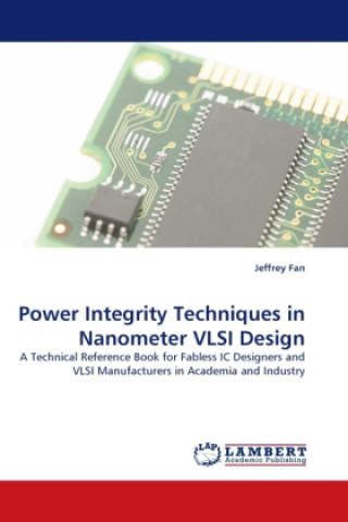 Libro Power Integrity Techniques in Nanometer VLSI Design Jeffrey Fan