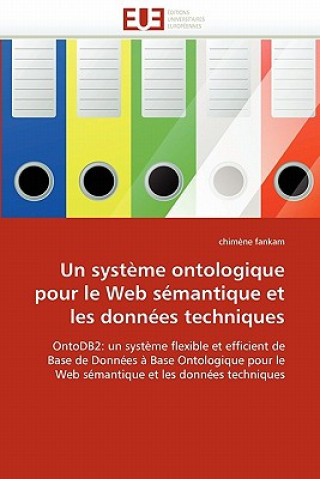 Knjiga Un Syst me Ontologique Pour Le Web S mantique Et Les Donn es Techniques Fankam-C