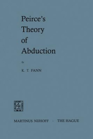 Carte Peirce's Theory of Abduction K. T. Fann