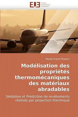 Kniha Modelisation des proprietes thermomecaniques des materiaux abradables Houda Imane Faraoun
