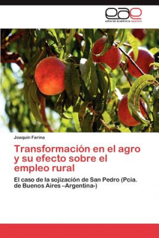 Książka Transformacion en el agro y su efecto sobre el empleo rural Farina Joaquin