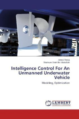 Knjiga Intelligence Control For An Unmanned Underwater Vehicle Amrul Faruq