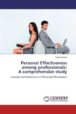 Kniha Personal Effectiveness among professionals: A comprehensive study Sadaf Fatima