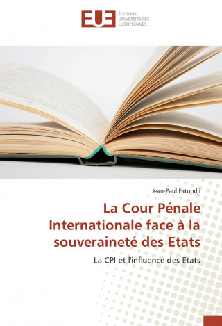 Livro La Cour Pénale Internationale face à la souveraineté des Etats Jean-Paul Fatondji