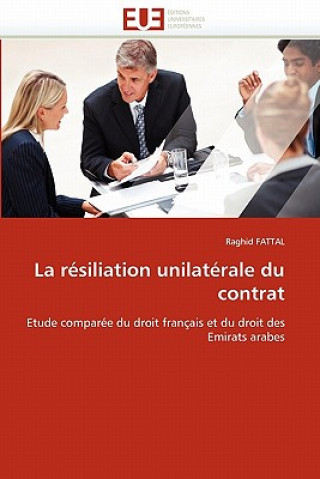 Книга resiliation unilaterale du contrat Raghid Fattal