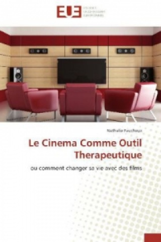 Libro Le Cinema Comme Outil Therapeutique Nathalie Faucheux