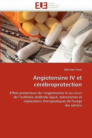 Könyv Angiotensine IV Et C r broprotection Sébastien Faure