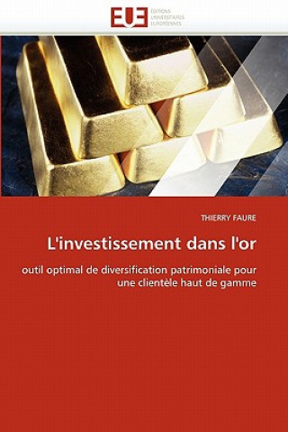 Livre L''investissement Dans l''or Thierry Faure